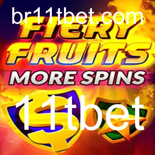 Descubra o Jogo Empolgante FieryFruitsMoreSpins na Plataforma 11tbet